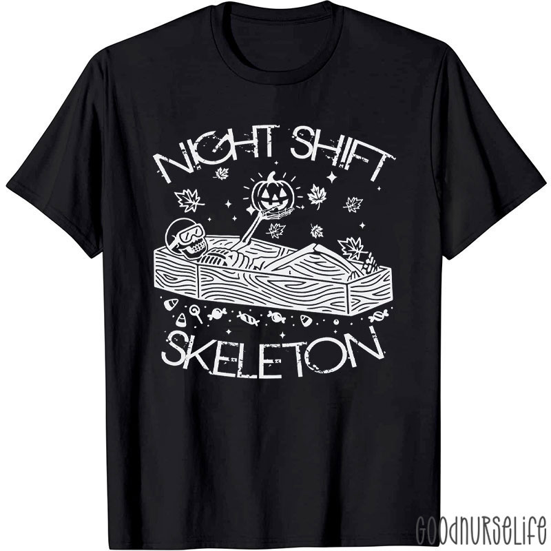 Night Shift Skeleton In Coffin Nurse T-Shirt