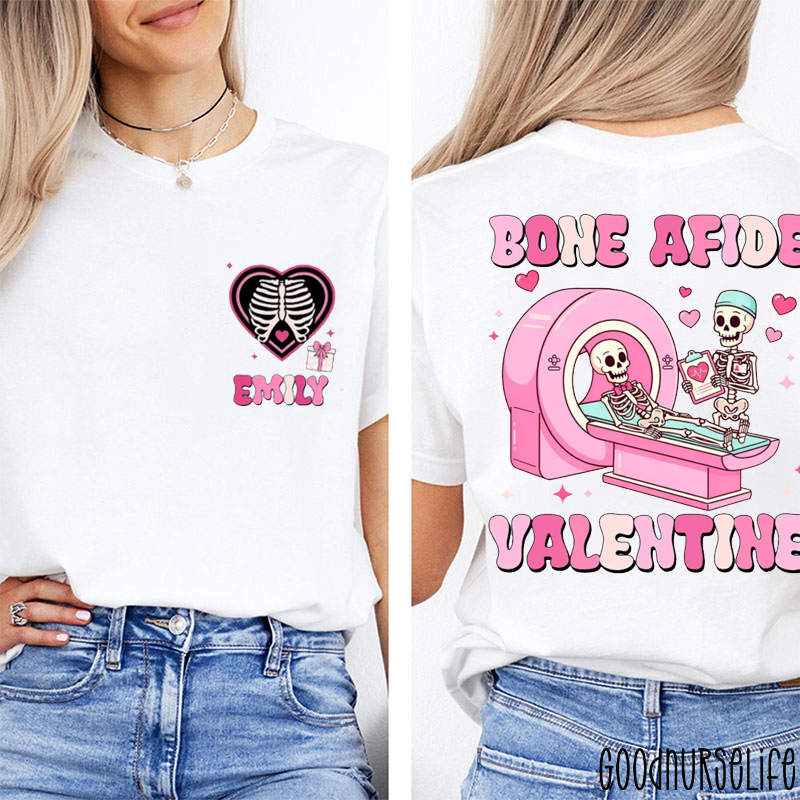 Personalized Bone Afide Valentine Two Sided T-Shirt