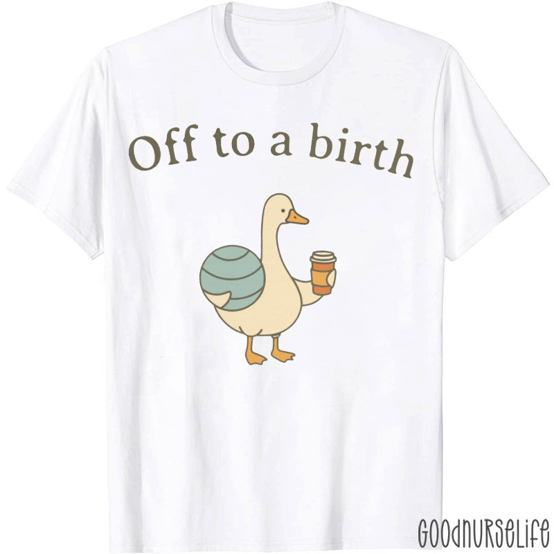 Off To Birth Goose T-shirt
