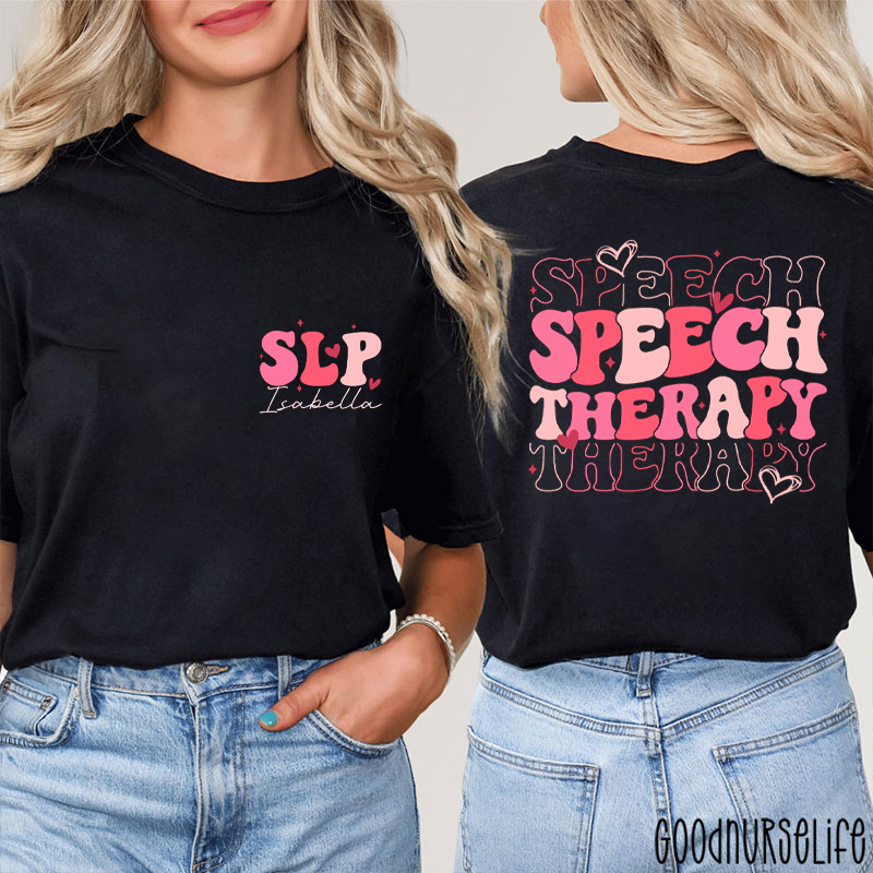 Personalized SLP Speech Therapy Valentine Two Sided T-Shirt