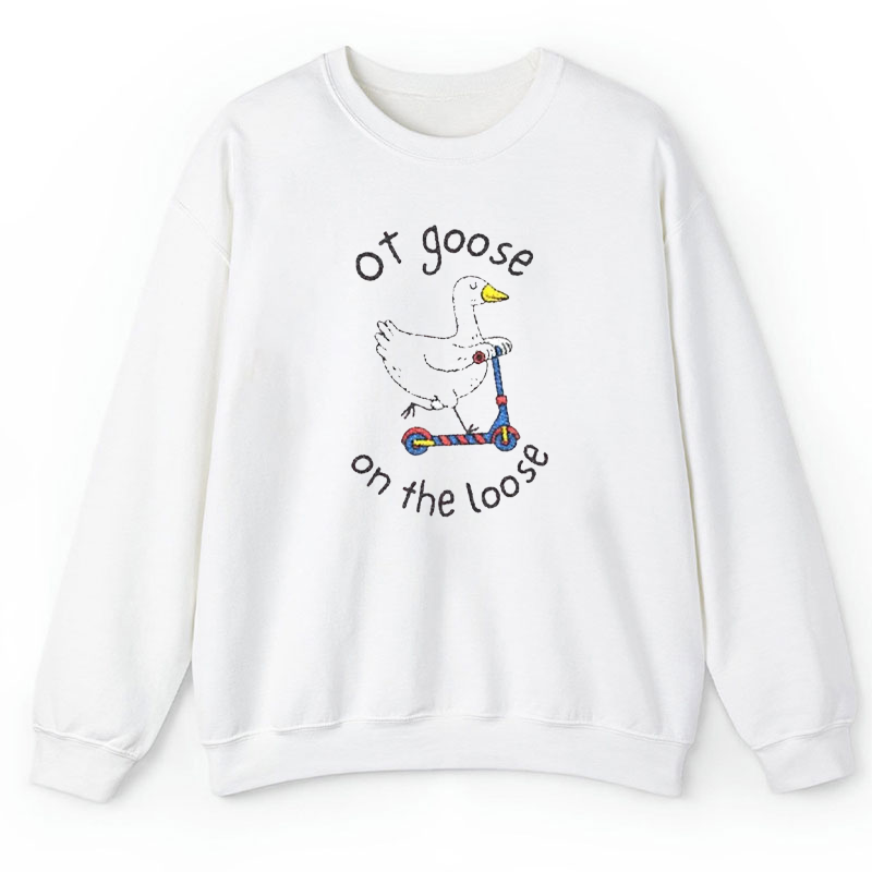 Embroidered Silly OT Goose On The Loose Sweatshirt