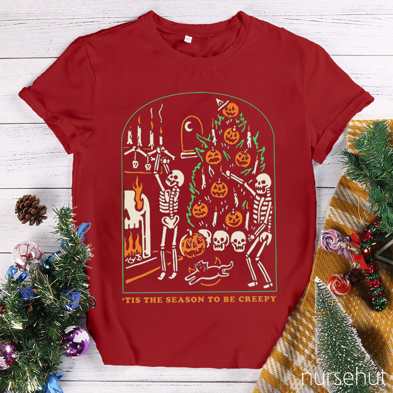 Tis The Season To Be Creepy Nurse T-Shirt