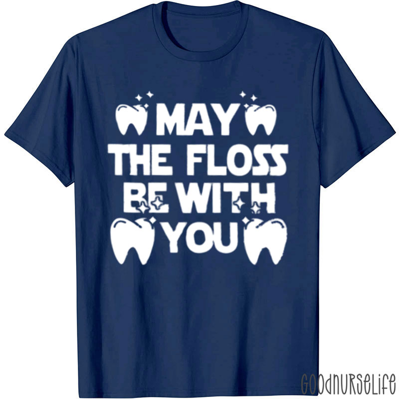 May The Floss Be With You T-Shirt