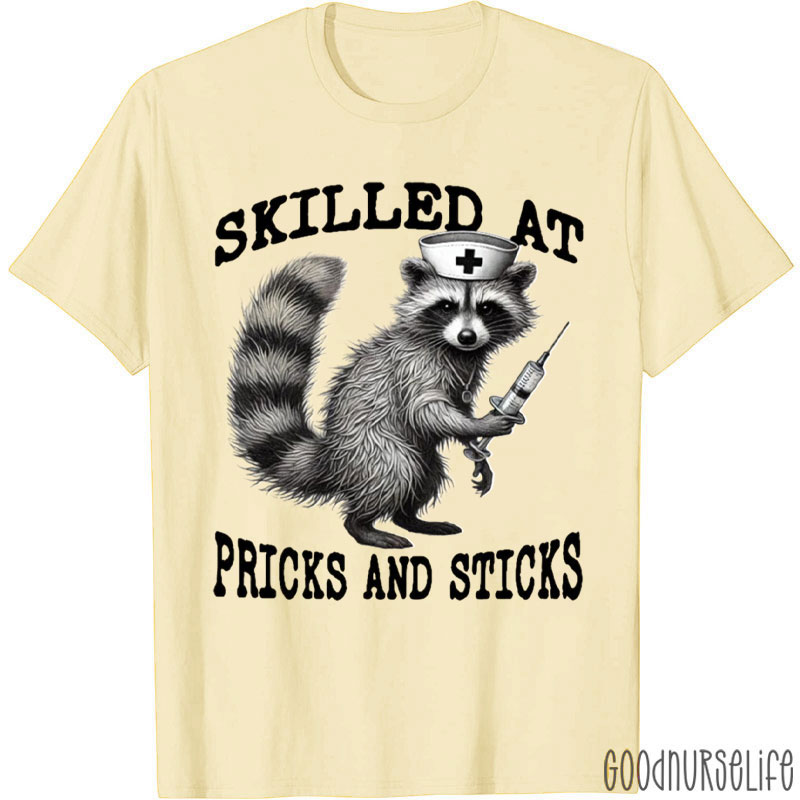 Skilled At Pricks And Sticks Nurse T-Shirt