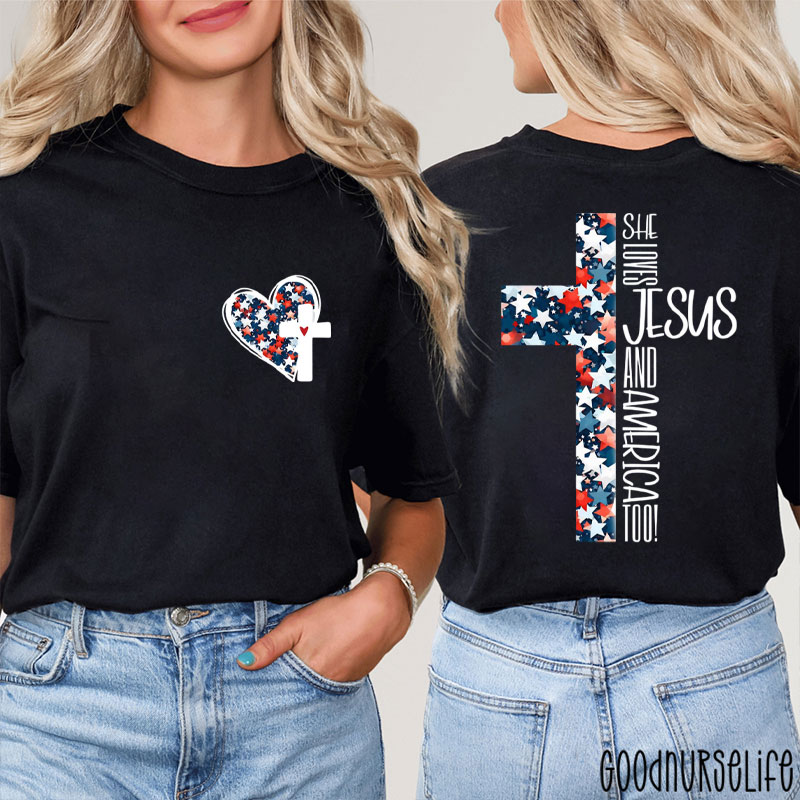 She Loves Jesus And America Too Nurse Two Sided T-Shirt