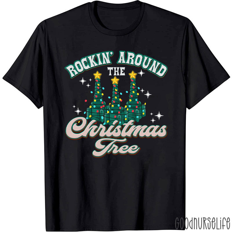 Rockin' Around The RT Christmas Respiratory Therapy Tree T-Shirt