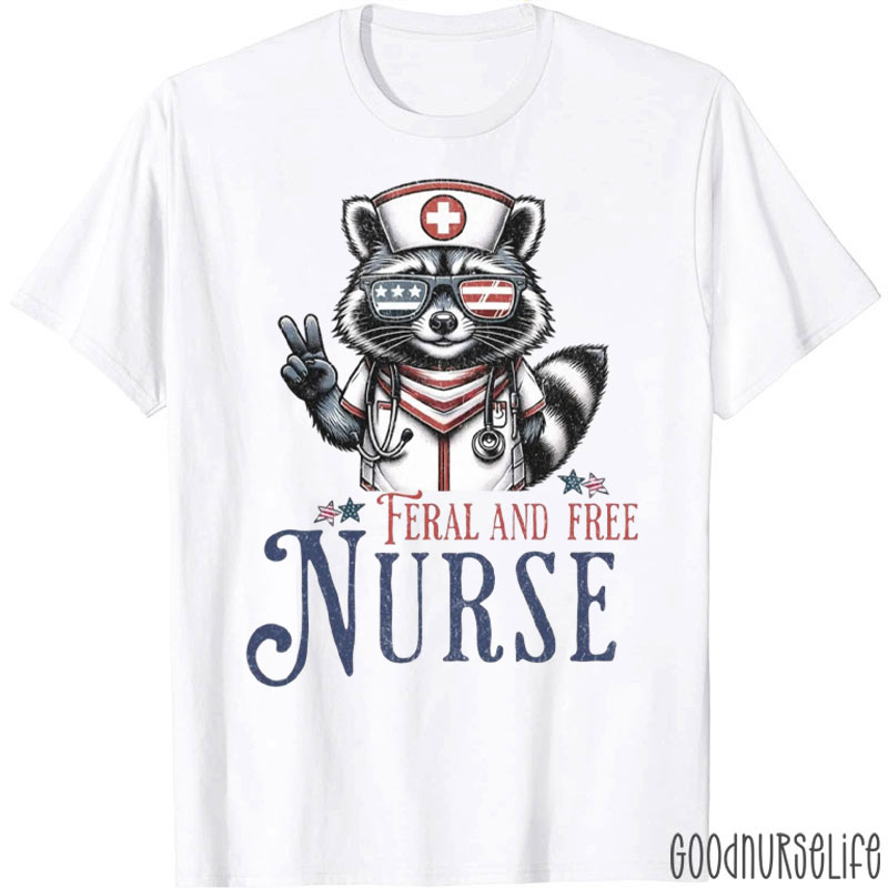 Feral And Free Raccoon Nurse T-Shirt