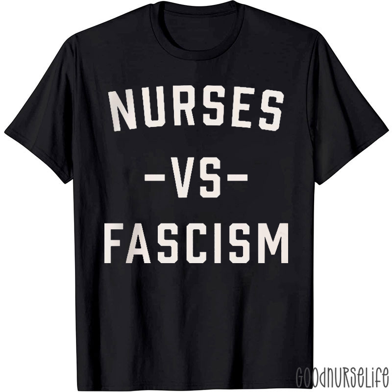 Nurses VS Fascism Nurse T-shirt