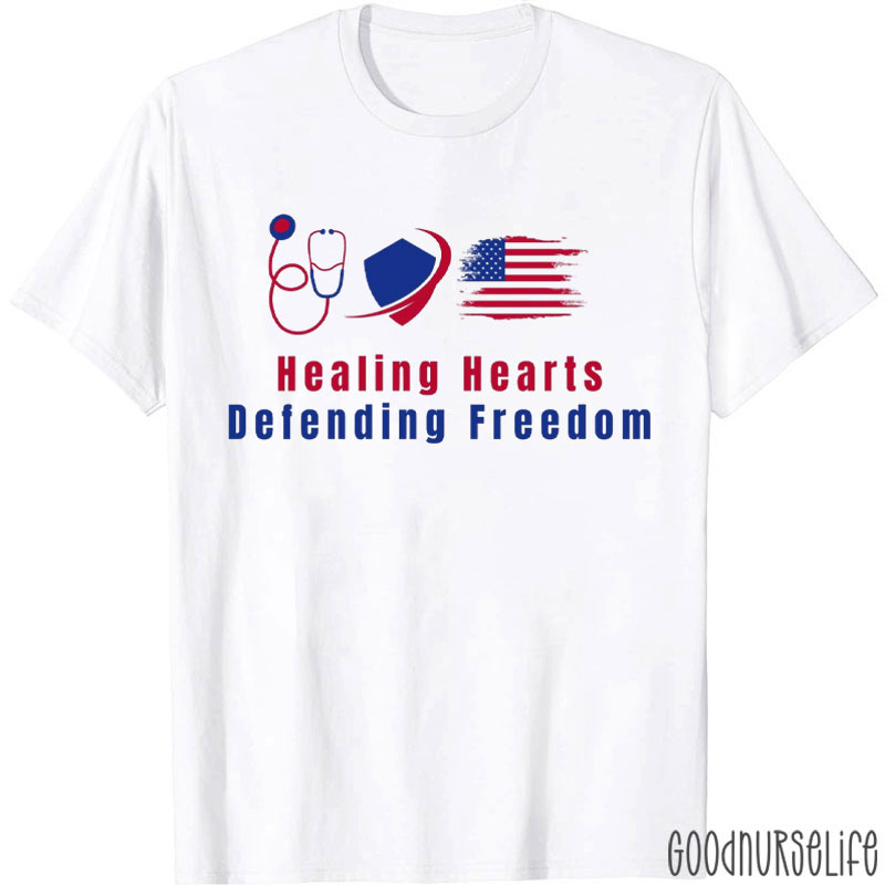 Healing Hearts Defending Freedom Nurse T-Shirt