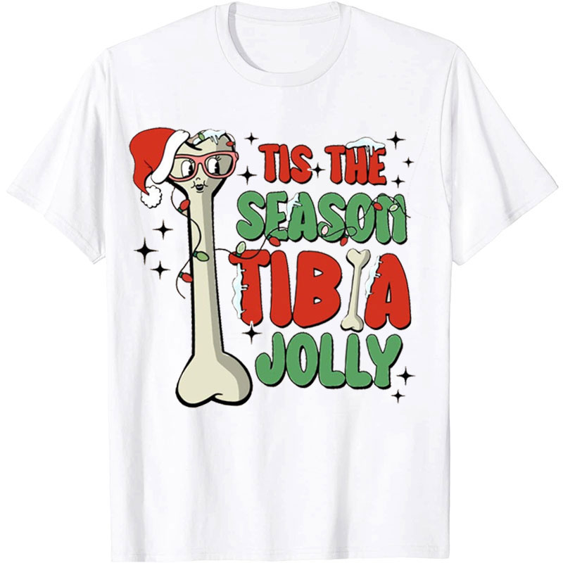 Tis The Season Tibia Jolly Christmas Nurse T-shirt
