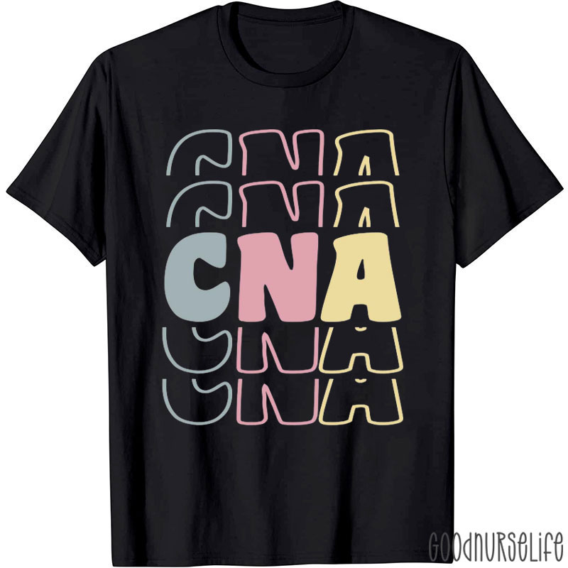 CNA Stacked Certified Nursing Assistant Nurse T-Shirt