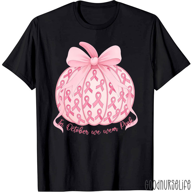 October Pink Pumpkin Breast Cancer Nurse T-Shirt