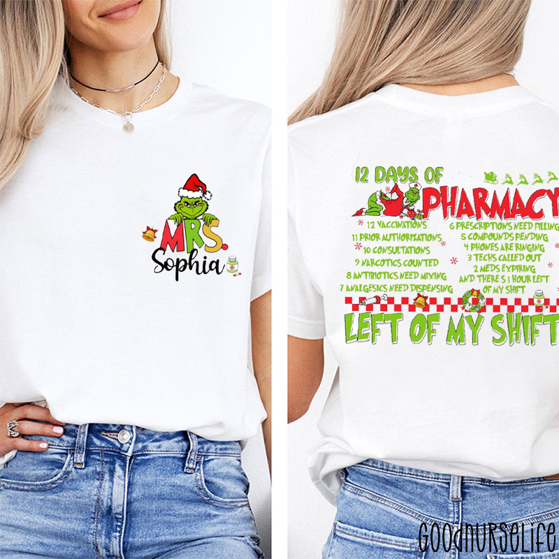 Personalized 12 Days Of Pharmacy Left Of My Shift Two Sided T-Shirt