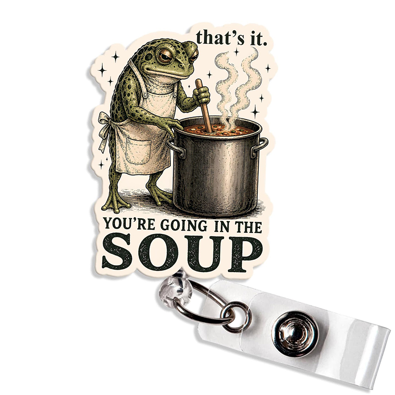 You're Going In The Soup Frog Nurse Badge Reel