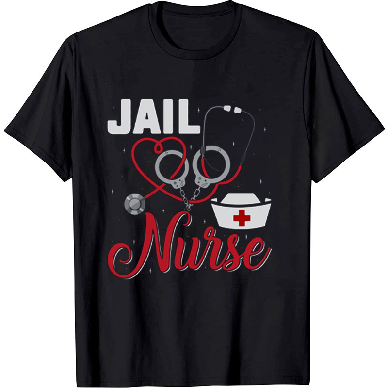 Jail Nurse Nurse T-shirt