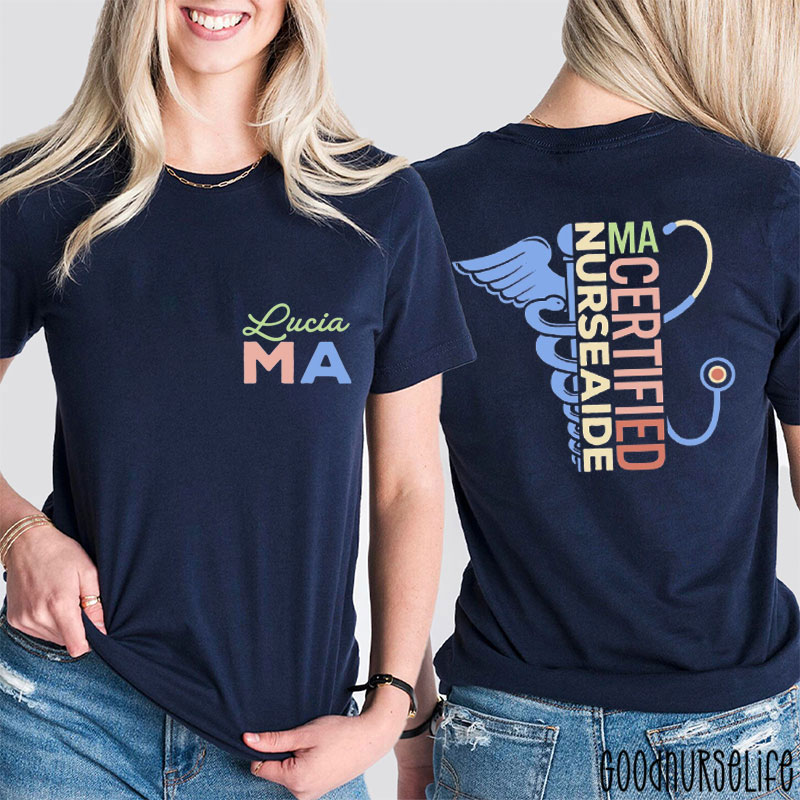 Personalized Name MA Certified Nurse Aide Two Sided T-Shirt