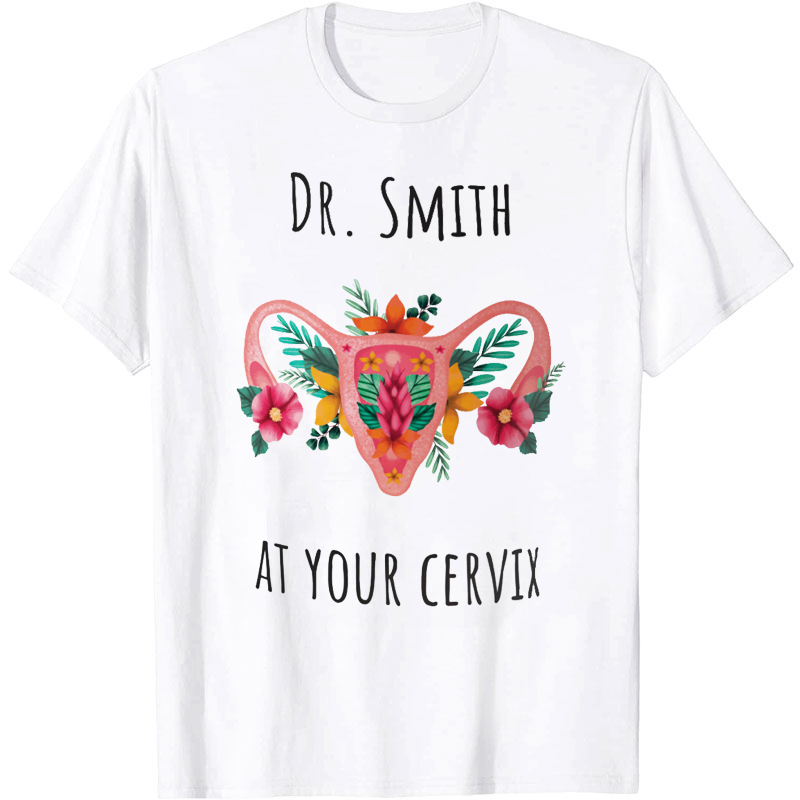 Personalized At Your Cervix Nurse T-Shirt