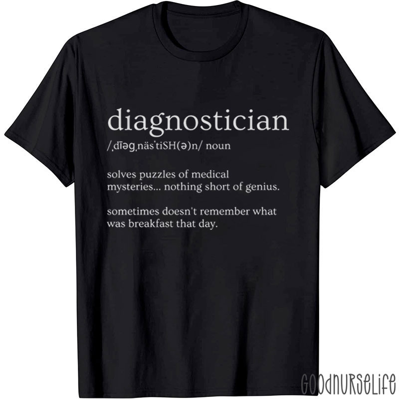 Diagnostician Nurse T-Shirt