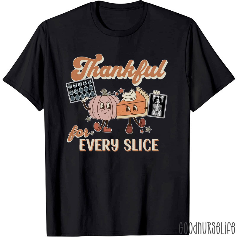 Thankful For Every Slice T-Shirt