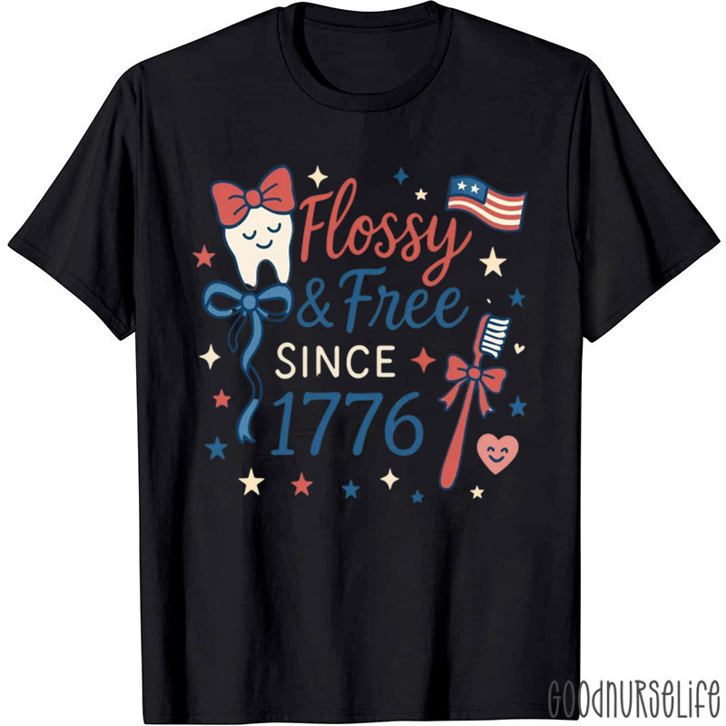 Floss And Free Since 1776 Dental T-Shirt