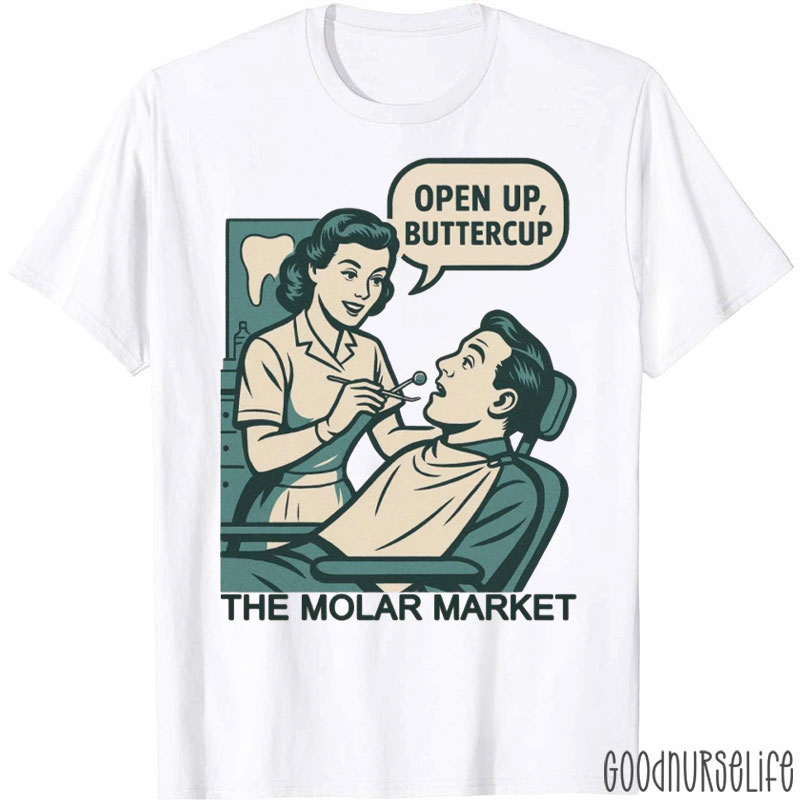 Open Up Buttercup The Molar Market Dental T-Shirt