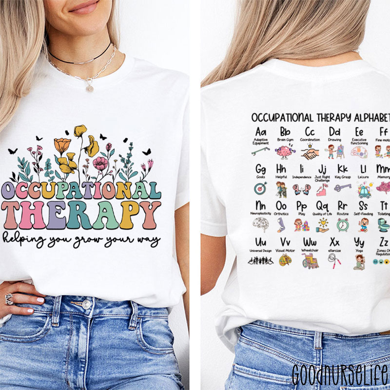 Occupational Therapy Helping You Grow Your Way Two Sided T-Shirt