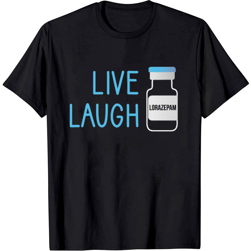 Live Laugh Nurse T-Shirt