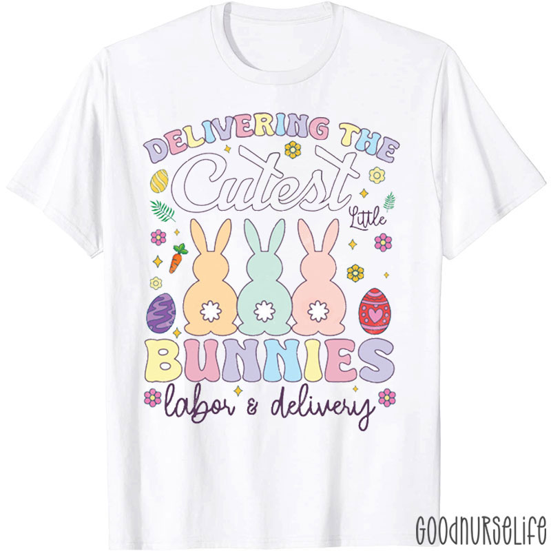 Delivering The Cutest Bunnies Nurse T-Shirt