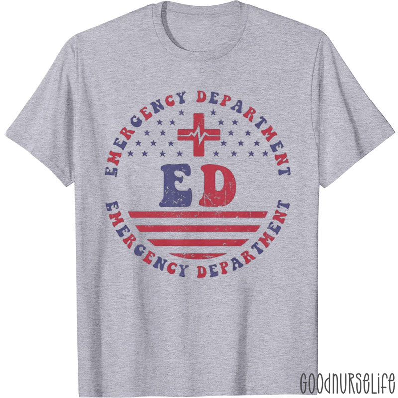 Emergency Department July 4th ED American Independence Day Nurse T-Shirt