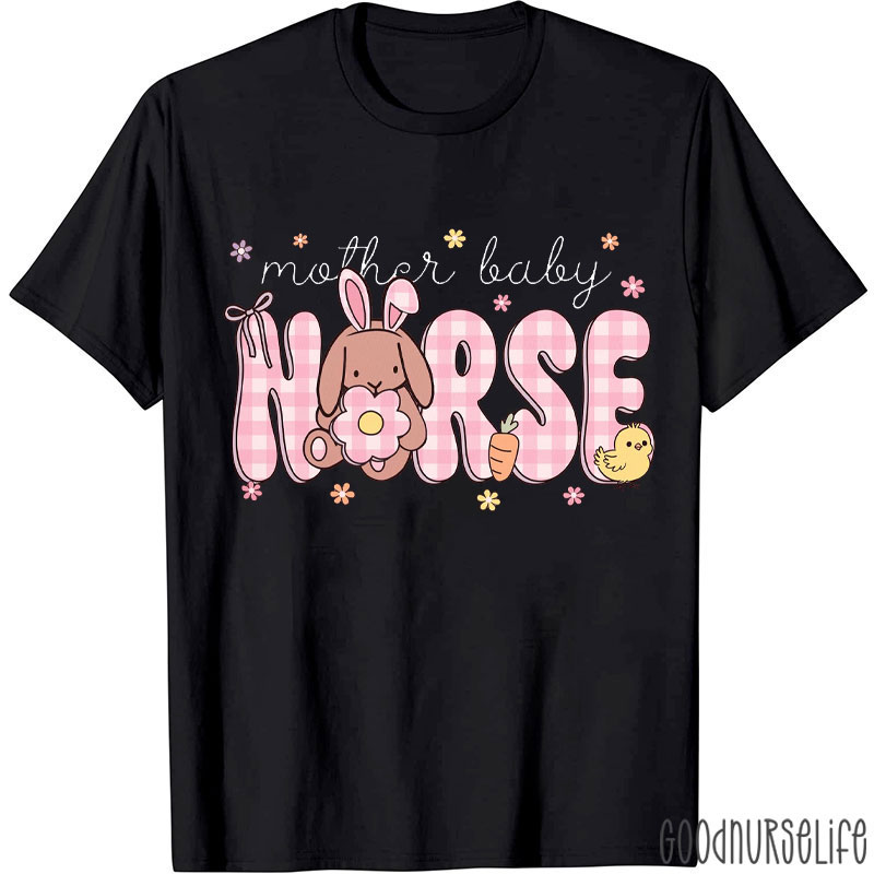 Mother Baby Nurse Easter Vibe Nurse T-shirt