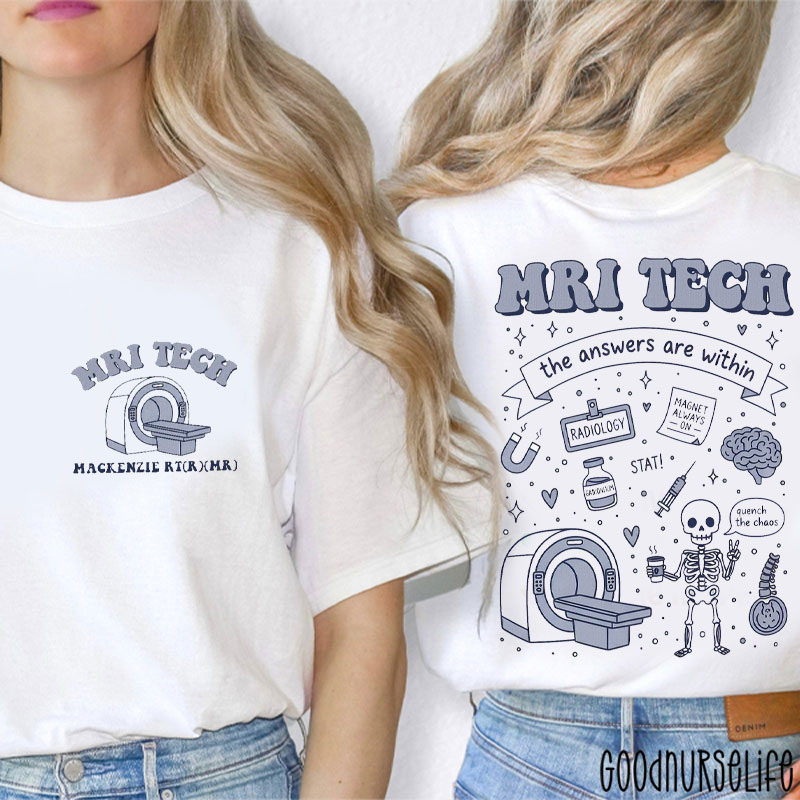 Personalized Name MRI Tech The Answers Are Within Two Sided T-Shirt