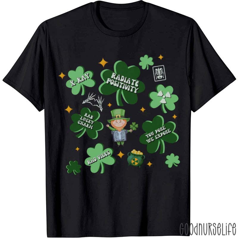 Rad Lucky Charm Radiate Positivity Nurse T-Shirt