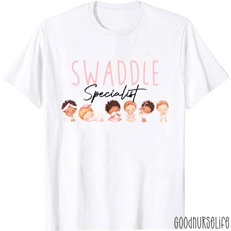 Swaddle Specialist Nursery Nurse NICU Nurse T-Shirt