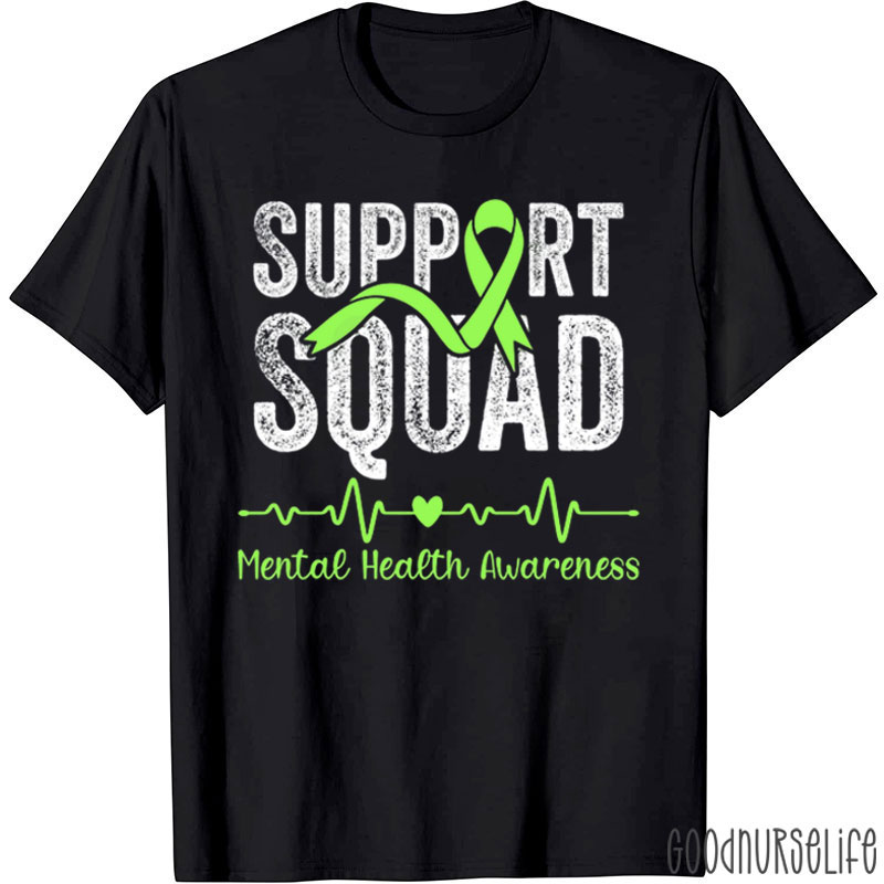 Support Squad Mental Health Awareness Nurse T-Shirt