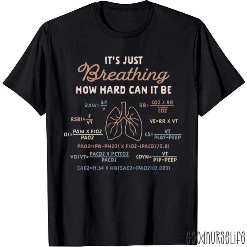 It's Just Breathing Respiratory Medical T-Shirt