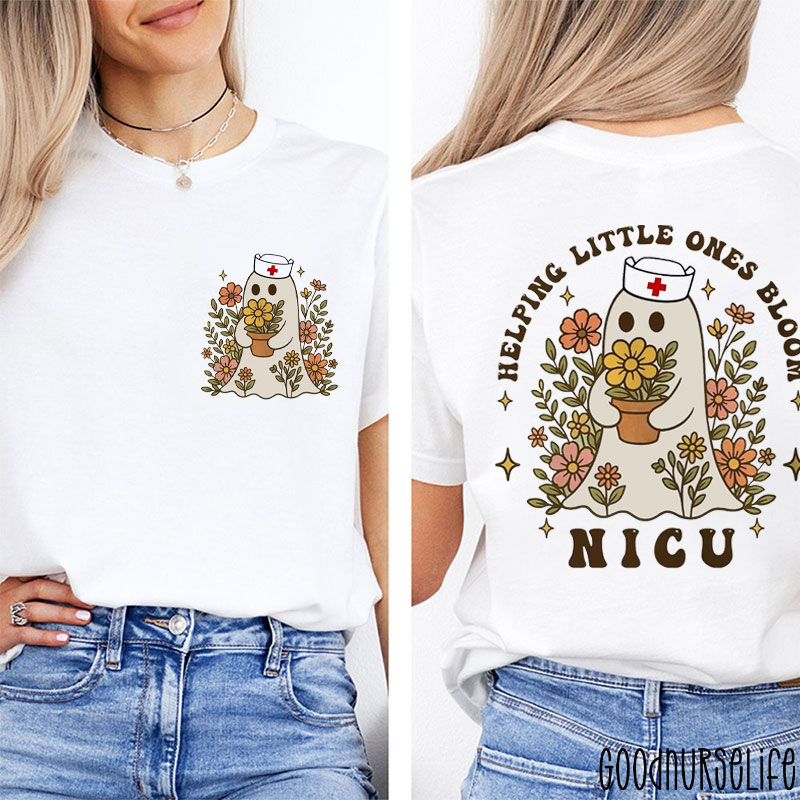 Funny Helping Little Ones Bloom NICU Nurse Two Sided T-Shirt
