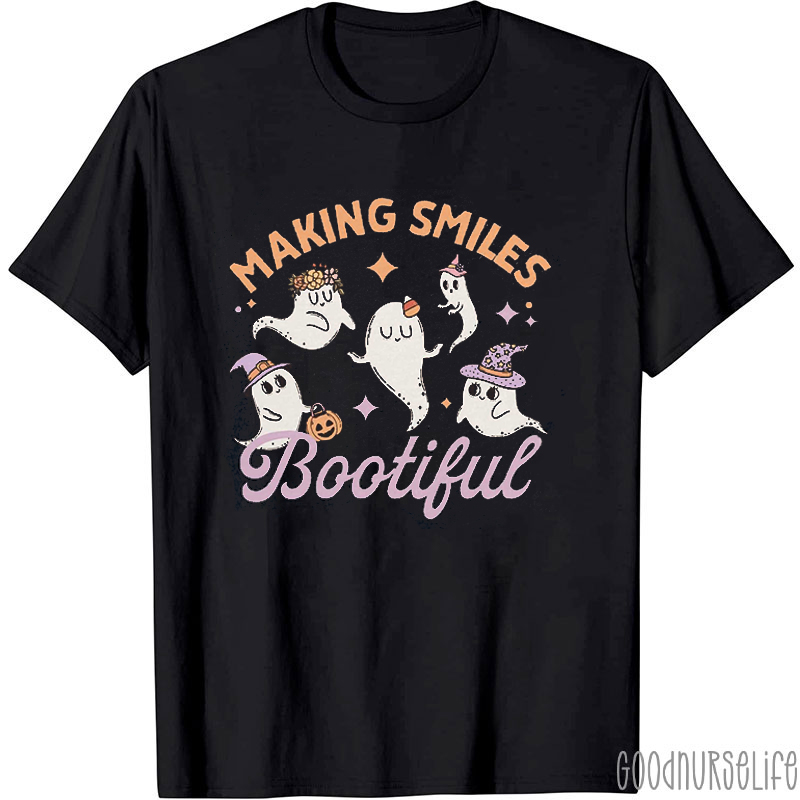 Making Smiles Bootiful Dentist T-Shirt
