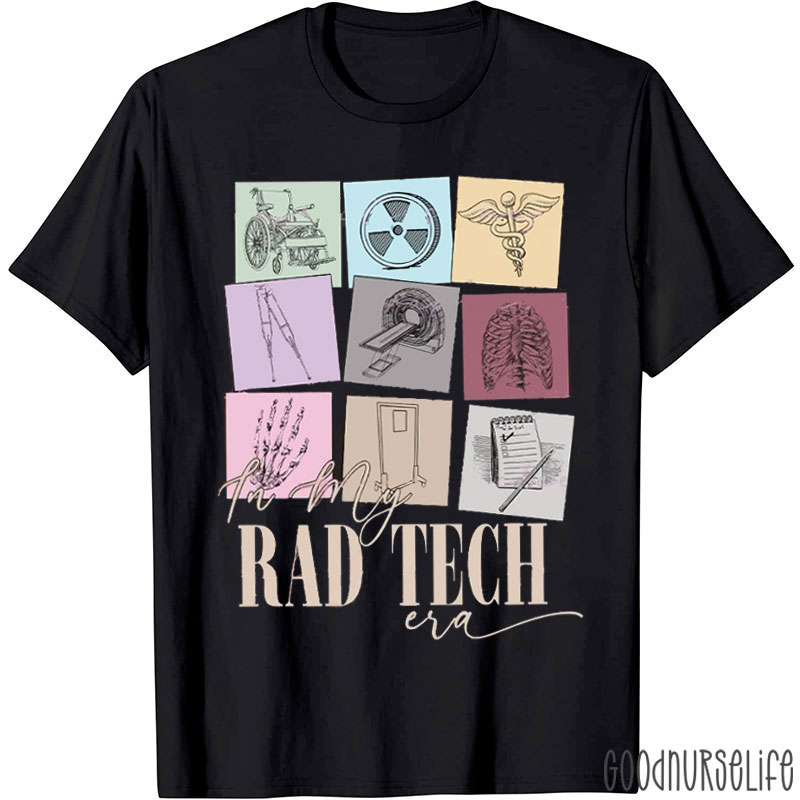 In My Rad Tech Era Nurse T-Shirt