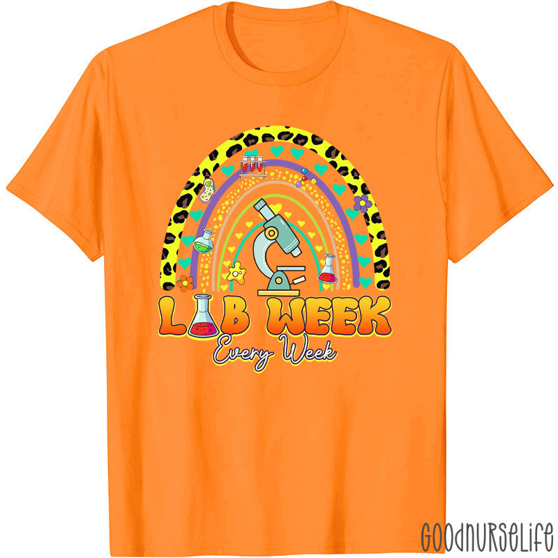 Lab Week Every Week Nurse T-Shirt