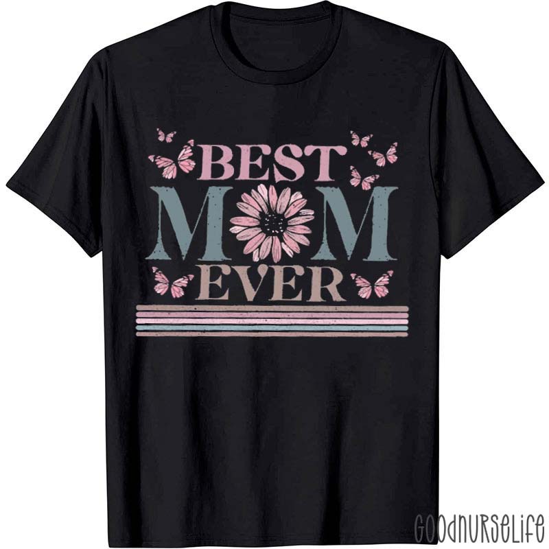 Best Mom Ever Flower T-Shirt
