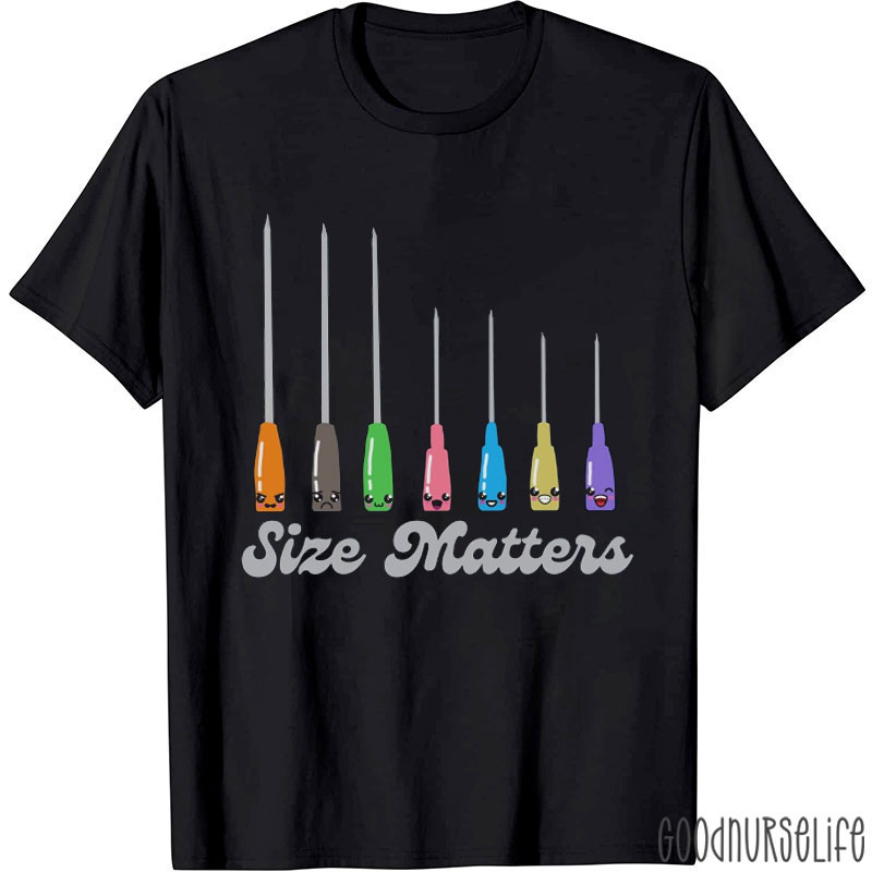 Size Matter Vascular Access Nurse T-shirt