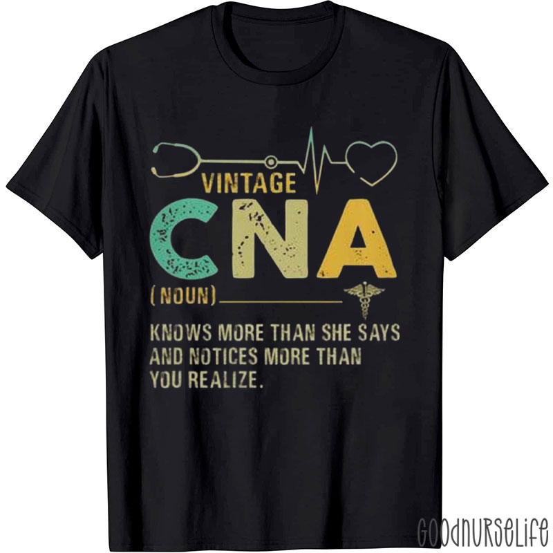 Vintage CNA Knows More Than She Says Nurse T-Shirt