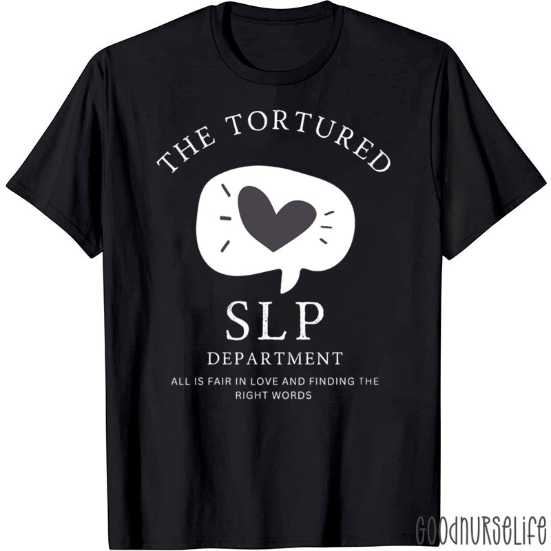 The Tortured SLP Department Nurse T-Shirt