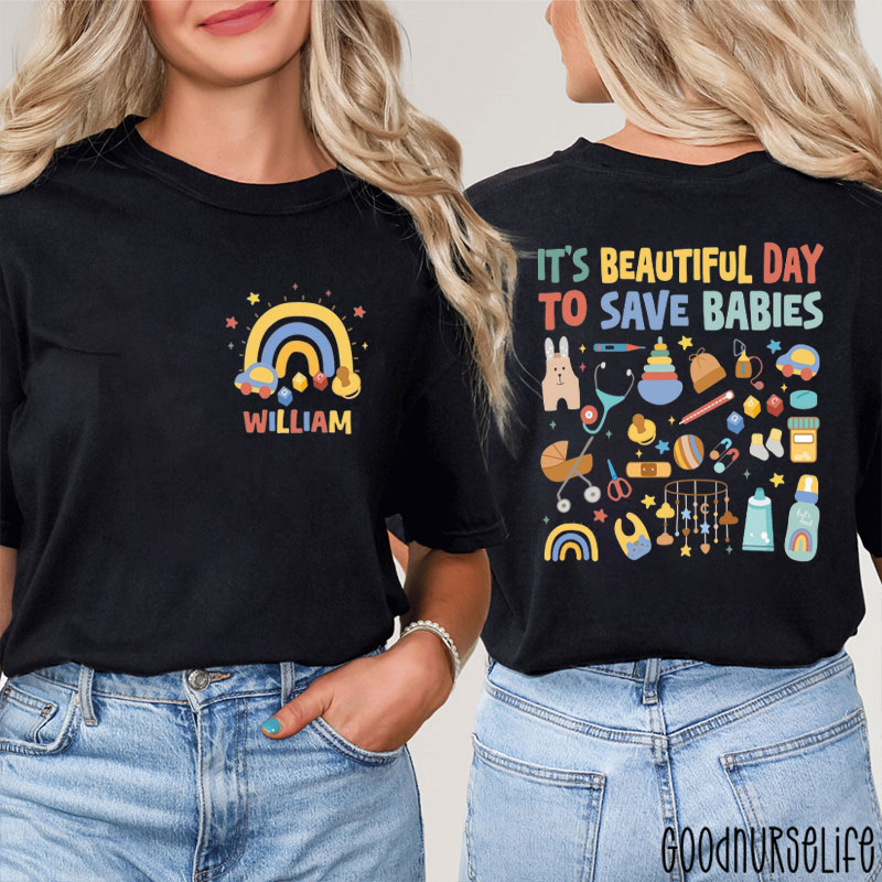 Personalized It's Beautiful Day To Save Babies Nurse Two Sided T-Shirt