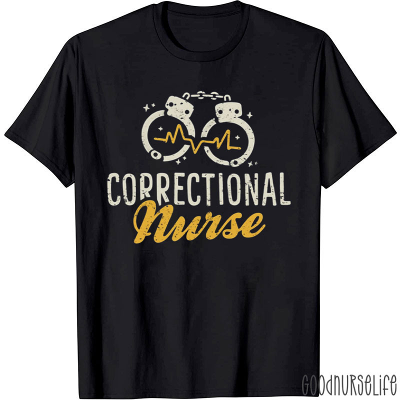 Correctional Nurse Forensic Jail Nurse T-Shirt