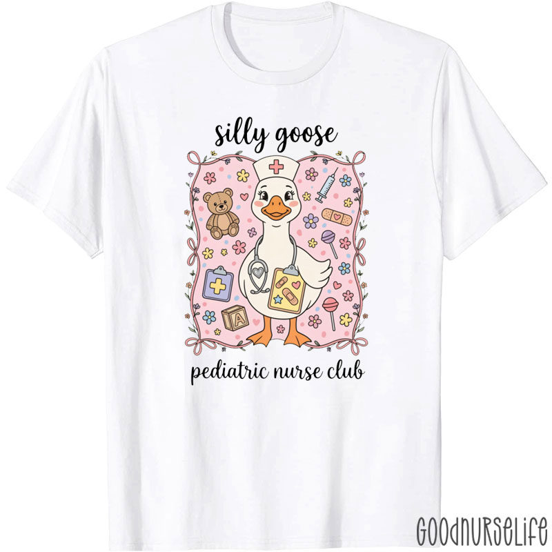 Silly Goose Pediatric Nurse Club T-Shirt
