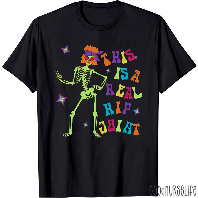 This Is A Real Hip Joint Nurse T-Shirt