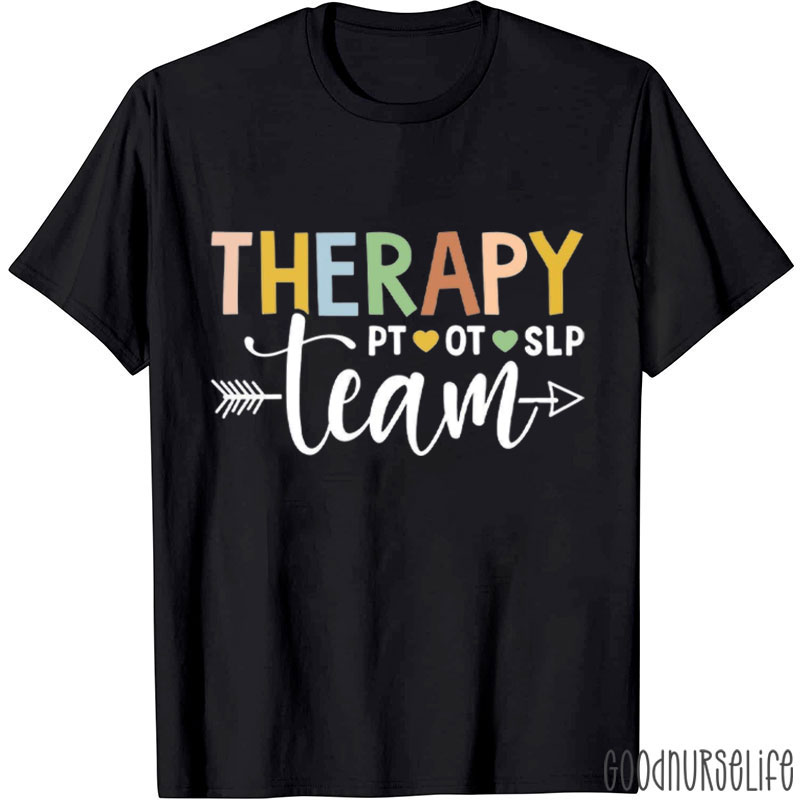 Therapy Team Pt Ot Slp Rehab Squad Therapist T-Shirt
