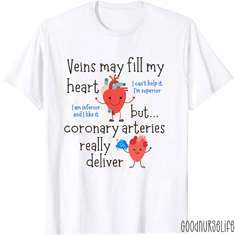 Veins May Fill My Heart Nurse T-Shirt