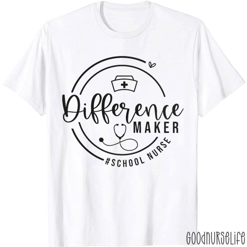 Difference Maker School Nurse T-Shirt